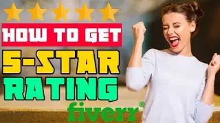 How to get 5 Star in Fiverr and Upwork, Get Positive Review from Buyers, Freelancing Tips and Tricks