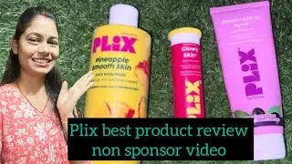 Plix best product review Boby wash skin glowy tablet n face wash non sponsor video 