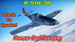Складной &mdash; P-51D-30 &mdash; стоит ли покупать и ставить лопатки? Чистейший истребитель [War Thunder]