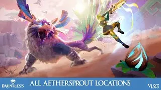 Dauntless - all daily aether sprouts locations | patch v1.9.3