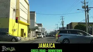CROSS ROAD   DOWNTOWN Kingston; Jamaica Investment Project