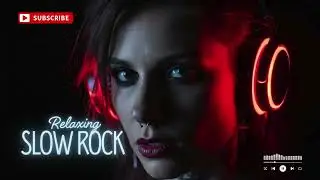 Slow Rock Music 🎧 Relaxing Ballads & Love Songs for Peaceful Nights