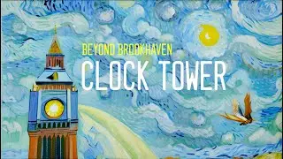 Beyond Brookhaven - Clock Tower (Official Visualizer)
