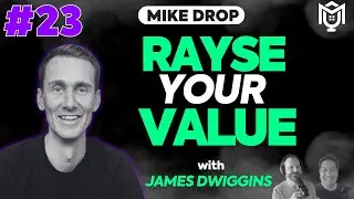 Understanding Value Proposition with Rayse - The App | ft. James Dwiggins