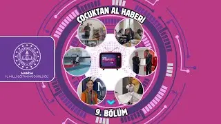 Çocuktan Al Haberi 9. Bölüm
