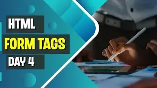 HTML Basics for Absolute Beginners| Forms Tags | (Day 4)