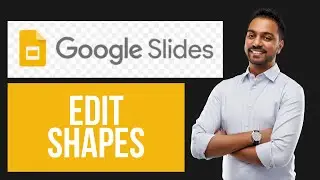 How to Edit Shapes in Google Slides | Customize Shape Layouts