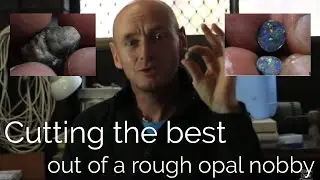 Cutting the best out of a rough opal nobby by www.blackopaldirect.com