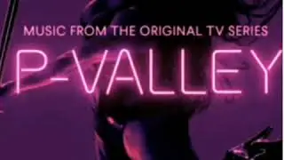 P-Valley Starz | Soundtrack | Independent