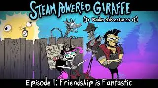 SPG Radio Adventures - Episode 1: Friendship is Fantastic