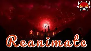 Reanimate by ILNM (Extreme Demon) &ndash; With Clicks & My Reaction | Geometry Dash