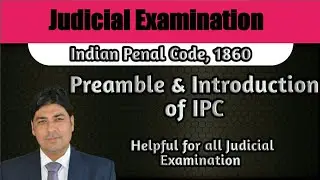 Preamble & Introduction of Indian Penal Code | Lecture Series on Judicial Examination | IPC Part 1.