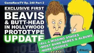 Beavis & Butt-head In Hollywood Prototype Update | Game-Rave TV Ep. 240 Part 2