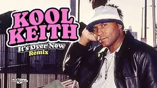 KOOL KEITH  - IT&rsquo;S OVER NOW (NOCTURNAL RON REMIX)