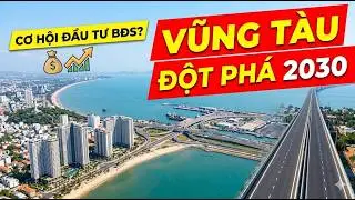 BÀ RỊA VŨNG TÀU ĐỘT PHÁ MỚI - CƠ HỘI MỚI - GIÁ TRỊ MỚI