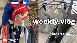 weekly vlog : mom life, thrifting, walmart + more | car problems ?!