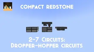 Compact Redstone: 2-7 Circuits: Dropper-hopper circuits