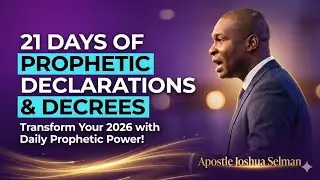 21 Days of Prophetic Declarations & Decrees ~Transform Your 2026 with Daily Prophetic Power!
