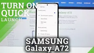 How to Activate Quick Launch on SAMSUNG Galaxy A72 &ndash; Turn On Quick Launch