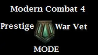 Modern Combat 4 - Multiplayer :: Prestige/War Veteran Mode