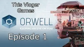 Orwell Episode 1