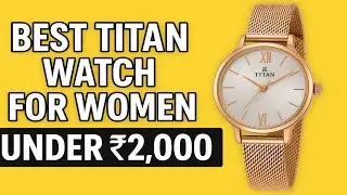 Best Titan Watch for Women Under ₹2,000 ⌚ | Stylish & Affordable Ladies Watch | Buy Smart Hub