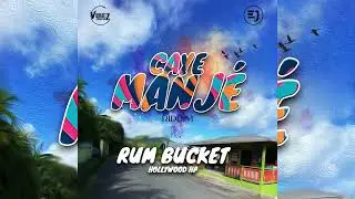 Hollywood HP x Vibez Productionz - Rum Bucket (Caye Manj&eacute; Riddim) |2023 Soca |