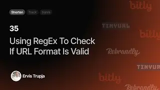 35. Using RegEx To Check if URL Format Is Valid