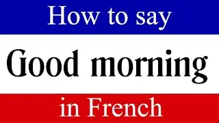 Learn French & How to Say 