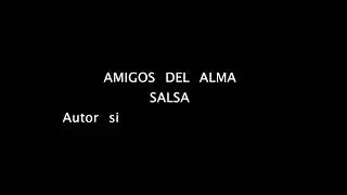SALSA  AMIGOS DEL ALMA