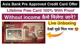 Axis Bank My zone credit card Pe approved Offer card unboxing, no income proof, 100% Free Card