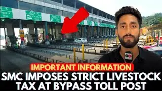 Important information-SMC Imposes Strict Livestock Tax at Bypass Toll Post