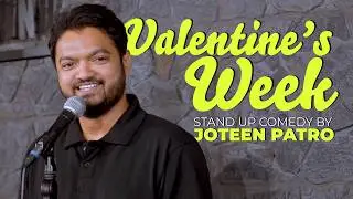 Valentine's Week - Standup Comedy By Joteen Patro