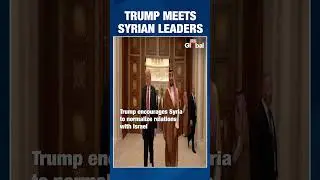 Trump Lifts Syria Sanctions, Meets Sharaa in Saudi Arabia