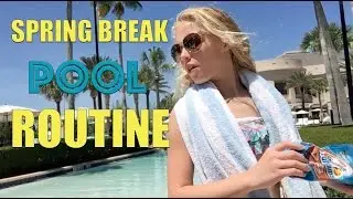 MY SPRING BREAK POOL DAY ROUTINE