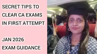 Jan 2026 CA Exams - The Ultimate Guide to Increase Your Chances of Clearing