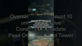 Live Construction Update Pearl One Courtyard Tower 2. #realestate #investment #absdevelopers #prope