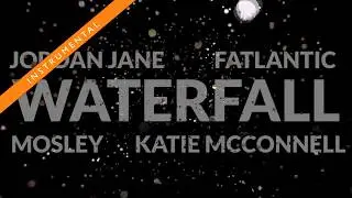 Fatlantic & Jordan Jane - Waterfall (Instrumental)