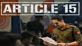 Article 15 Movie Review & Analysis | Ayushmann Khurrana, Sayani Gupta, Kumud Mishra, Manoj Pahwa