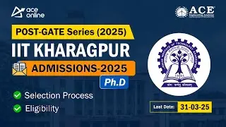 IIT Kharagpur Admissions - 2025 | POST - GATE Series for Ph.d Admissions | Last Dt: 31st March