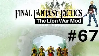 Let's Play Final Fantasy Tactics The Lion War Mod Episode 67-  Real Difficulty Spike
