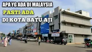SUASANA KOTA BATU AJI DARI MAL TOP 1000  SAMPE TANJUNG UNCANG NEW NORMAL BATAM