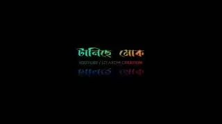 Morome tanise/assames status/whatapps status/blackscreen status@ZGaxomcreation #richabharadwaj