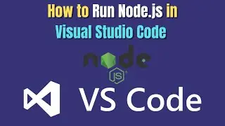 How to Run Node.js in Visual Studio Code | Full Setup & Execution Guide