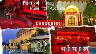 Noor-Us-Sabah Palace || Best place to visit in Bhopal || Upper Lake | Part - 5 | Pune to Ayodhya 
