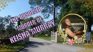 The Unsolved Murder of Keisha Murray #truecrime #dirtysouth #crimestories #unsolvedmysteries
