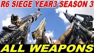 R6 SIEGE - YEAR 3 SEASON 3 - ALL WEAPONS / GUN SOUNDS