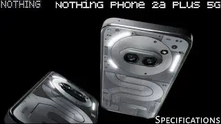 Nothing phone 2a plus 5g unboxing | camera | battery | price | review | space | specifications date