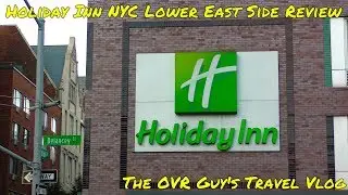 Holiday Inn NYC Lower East Side Hotel Review