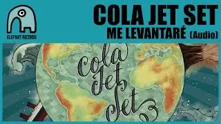 COLA JET SET - Me Levantar&eacute; [Audio]